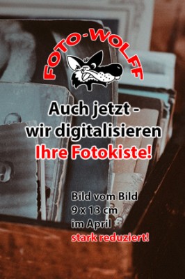 Auch jetzt - wir digitalisieren Ihre Fotokiste - Fotoarbeiten-Sonderangebot im April 2020